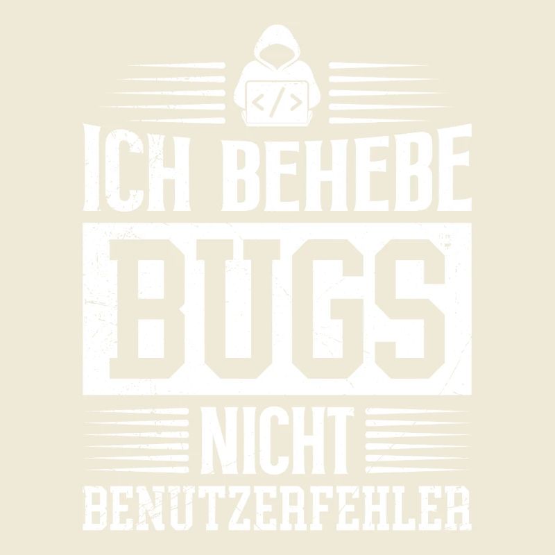 Coder ICH BEHEBE BUGS NICHT BENUTZERFEHLER LUSTIG