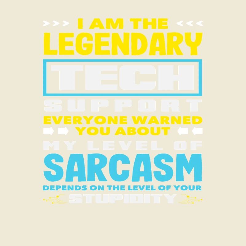 Legendary Tech Support Sarcasm IT Admin