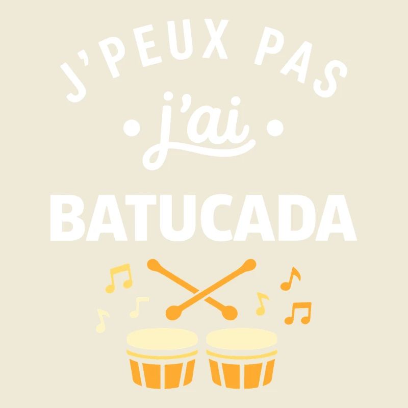 J'peux pas j'ai Batucada 