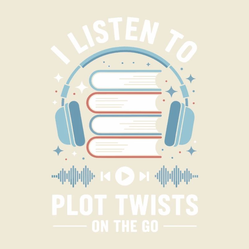 Audiobooks Plot Twists Book Lover Gift