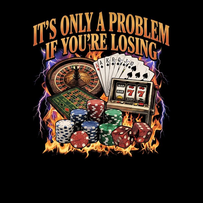 Es ist nur dann ein Problem, wenn man im Casino ve