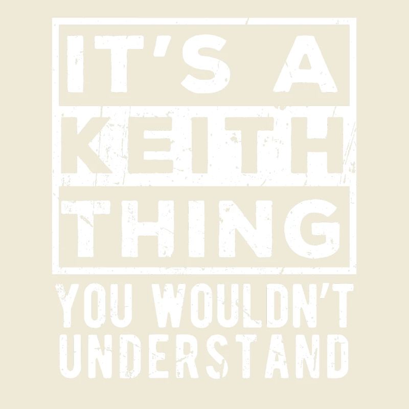 It’s A Keith Thing You Wouldn’t Understand