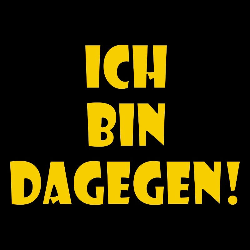 Ich bin dagegen