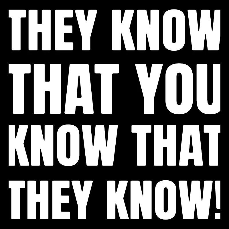 Stimulanz The know that we know that they know