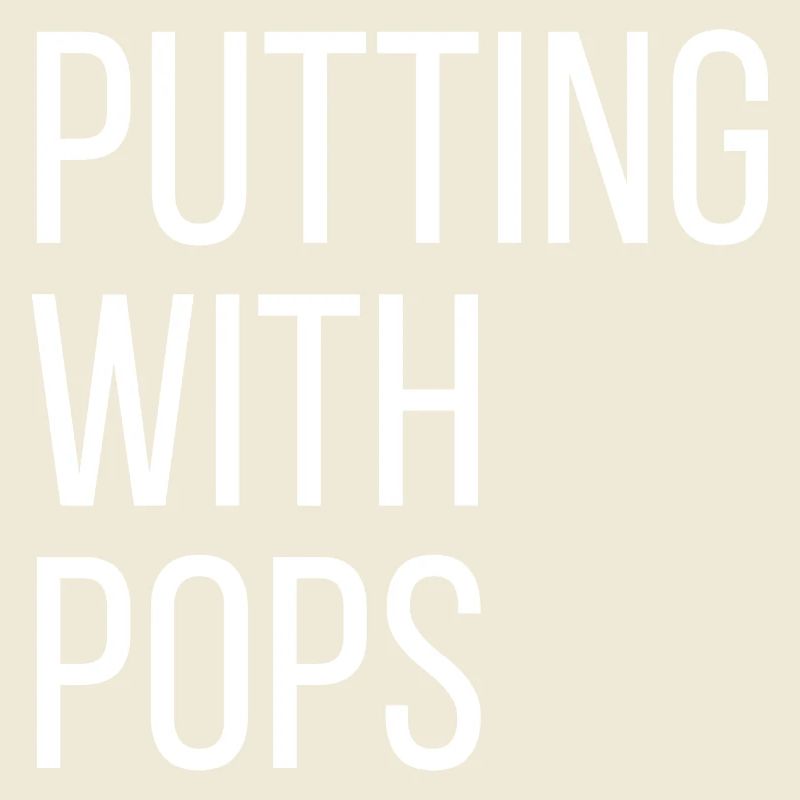 Putting With Pops - Golf Design