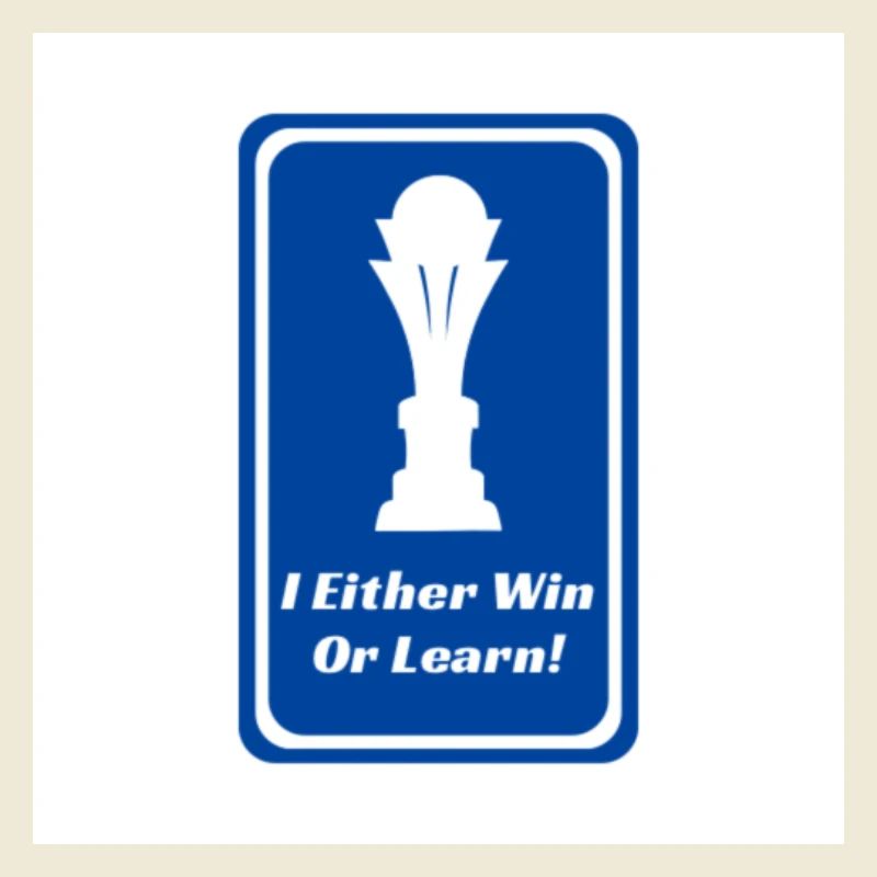 I Either Win Or Learn