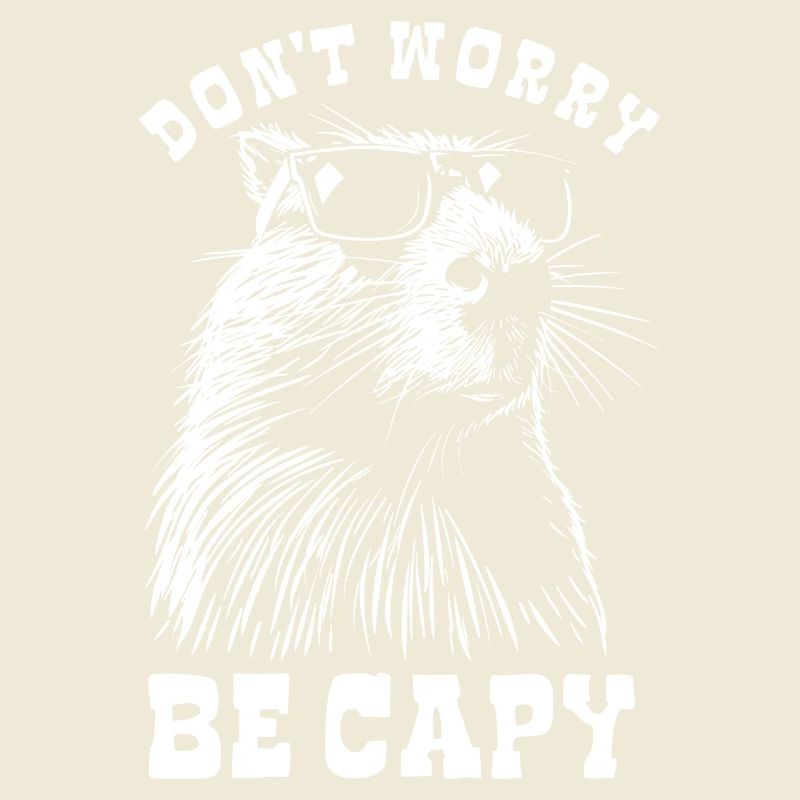 Capybara - Don't worry, be capy - Spruch