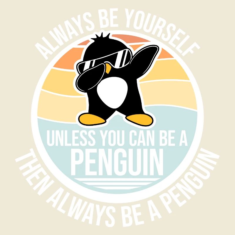 Sei immer du selbst, es sei denn, du kannst ein Pinguin sein