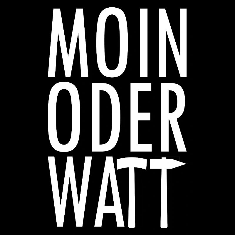 Moin ou Watt Ruhrpott