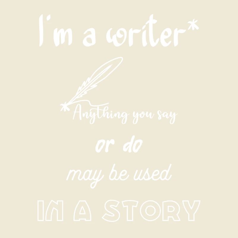 I'm a writer