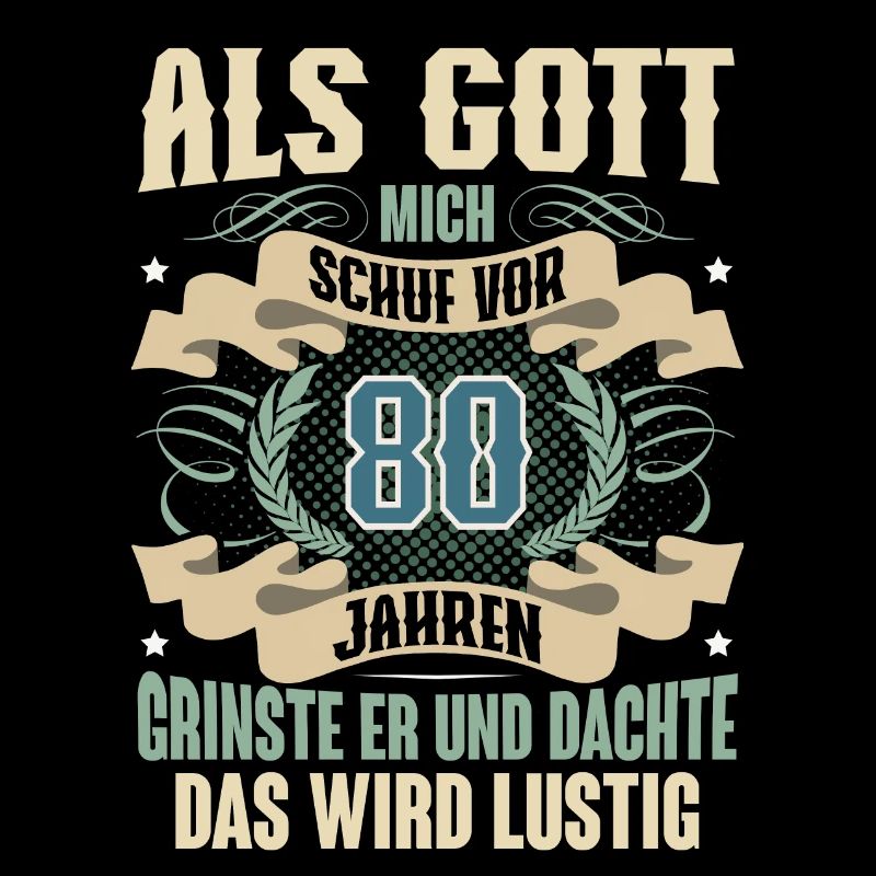 80. Geburtstag Als Gott Mich Schuf Vor