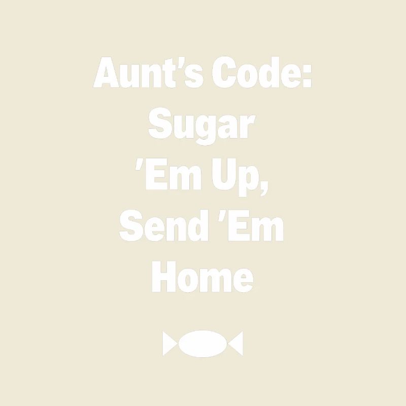 Aunt's Code Sugar Em Up