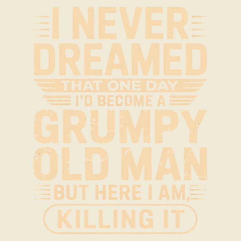 Grumpy Old Man Quote Tee