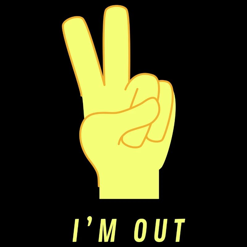 I'm out