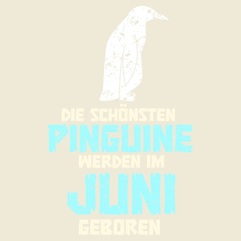 Juni Geburtstag Pinguin Spruch Lustig