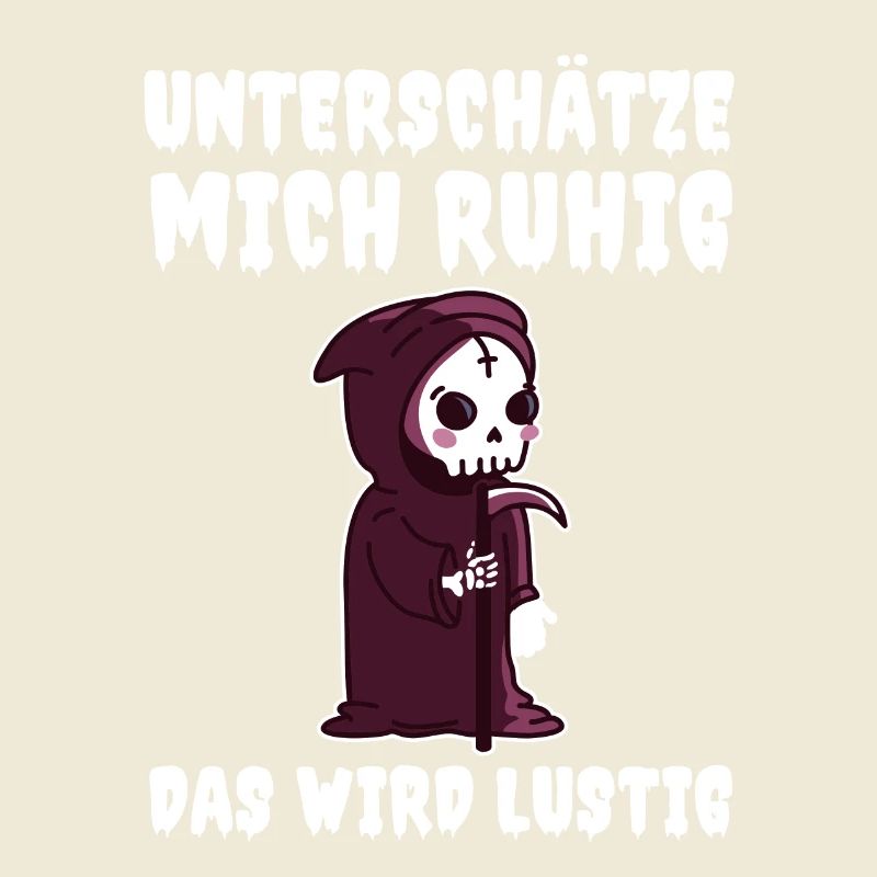 Unterschätze Mich Ruhig Das Wird Lustig