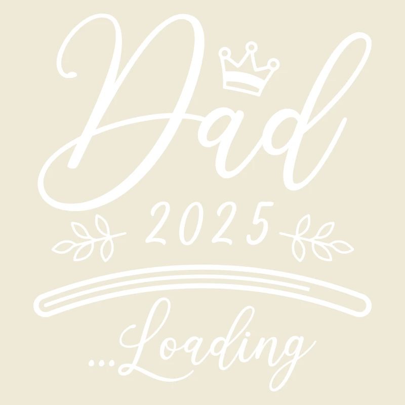 Dad 2025 Loading Papa Spruch