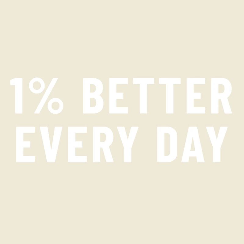 1% Better Every Day