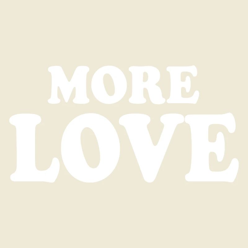 More love