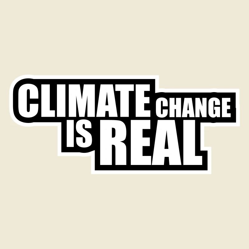 Climate Change Is Real Climate Change Science