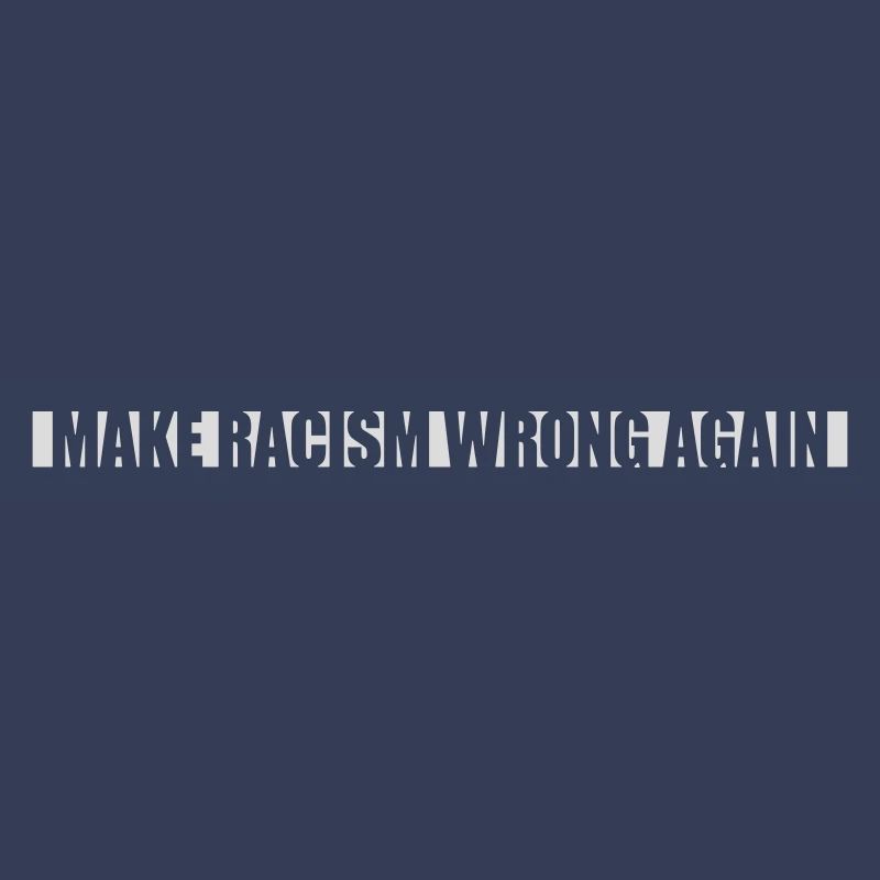 make racism wrong again