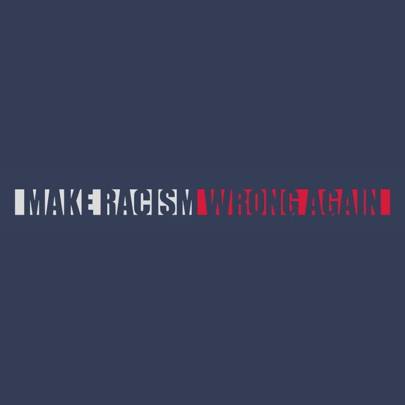 make racism wrong again