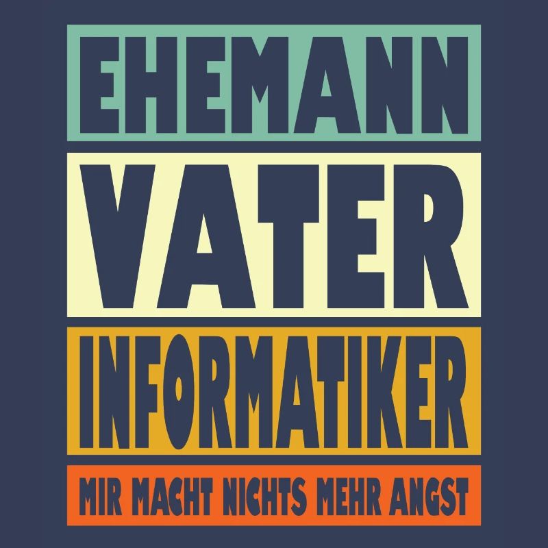 Informatiker Vater Ehemann Held