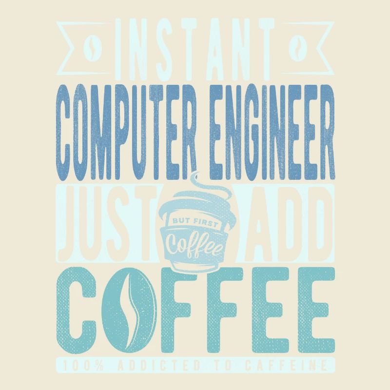 Instant Computer Engineer Fügen Sie einfach Kaffee hinzu