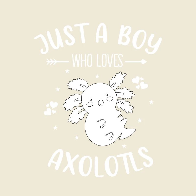 Nur ein Junge, der Axolotls liebt Axolotl Gift Boys
