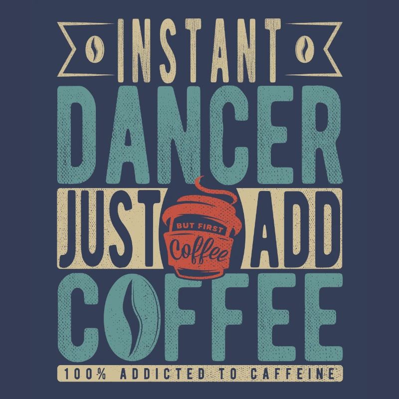 Instant Dancer Il suffit d’ajouter du café
