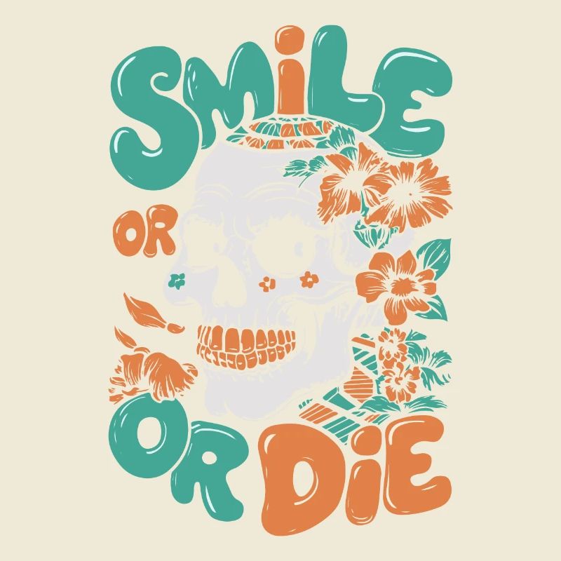 SMILE OR DIE
