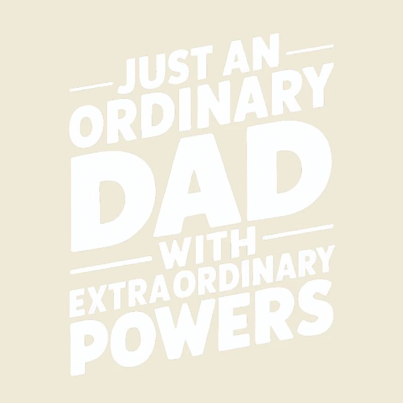 Ordinary dad with extraordinary powers