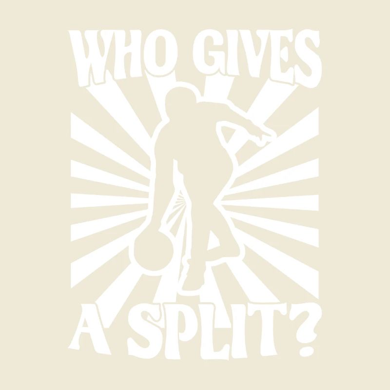 Bowling Kegel Spruch Who gives a Split