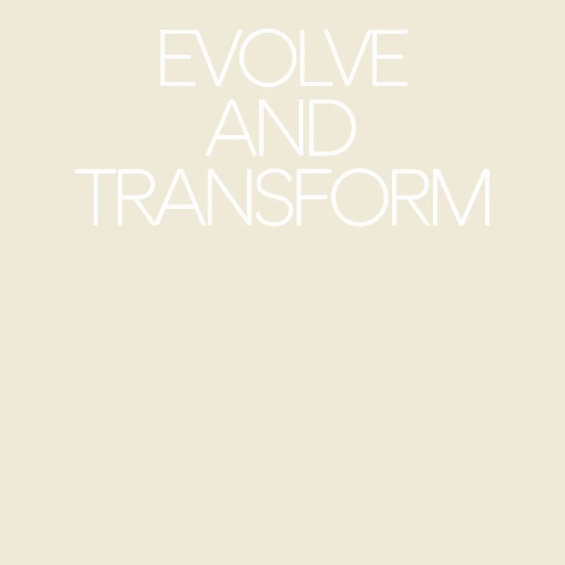 Evolve And Transform Inspirierende