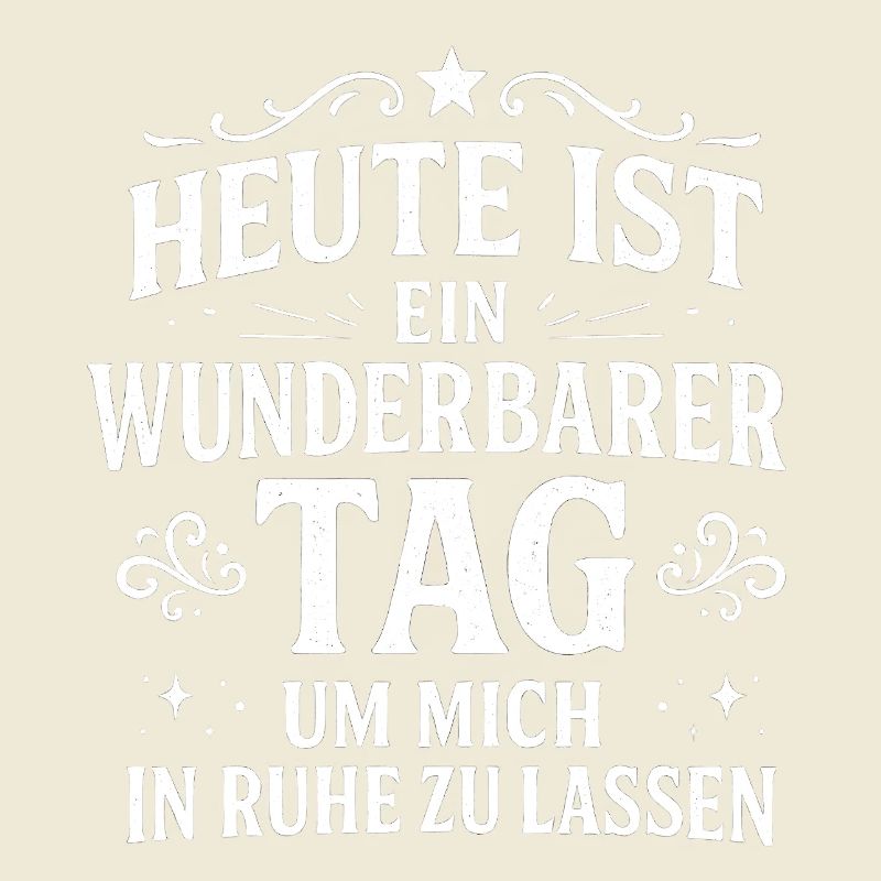 Lass mich in Ruhe Statement Spruch