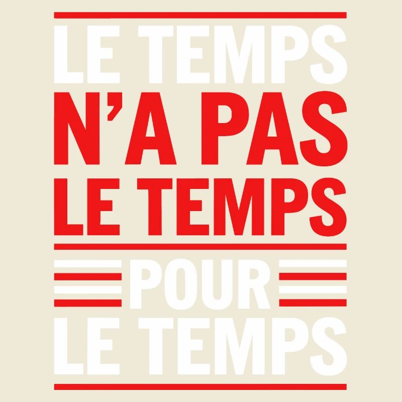 Le temps n'a pas le temps pour le temps