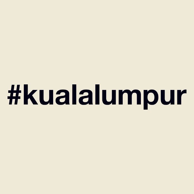 KUALA LUMPUR Hashtag Malaysia