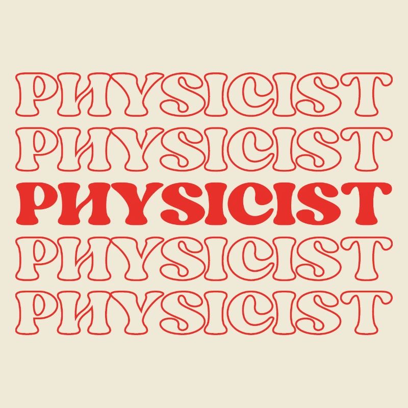 Physicist Scientist Natural Philosopher Science