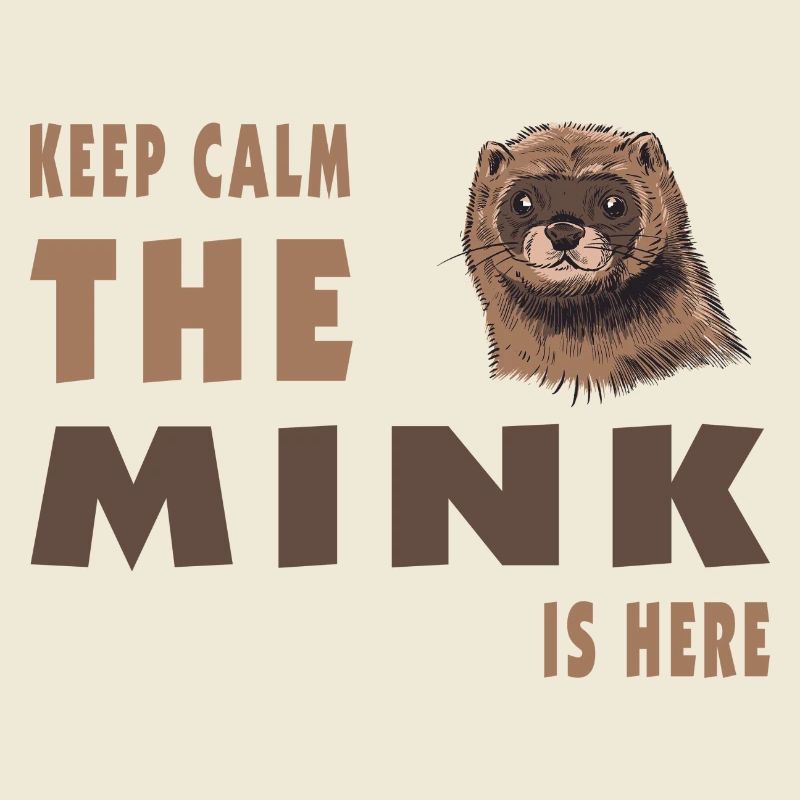 Keep Calm, le vison est conçu ici