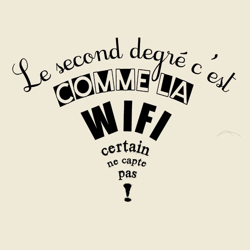 Le second degré c'est comme la wifi