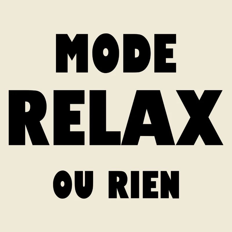 Mode relax ou rien
