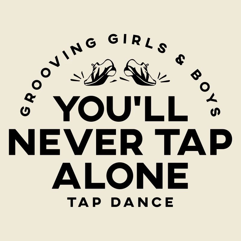 You Will Never Tap Alone – Tap Dance / Stepptanz S