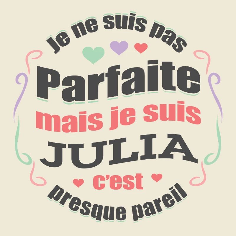 JULIA PARFAITE - PRENOM JULIA