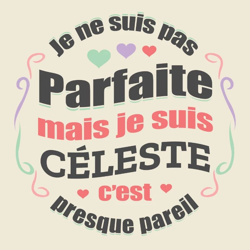 CÉLESTE PARFAITE - PRENOM CÉLESTE