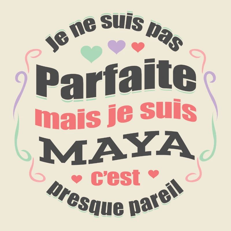 MAYA PARFAITE - PRENOM MAYA