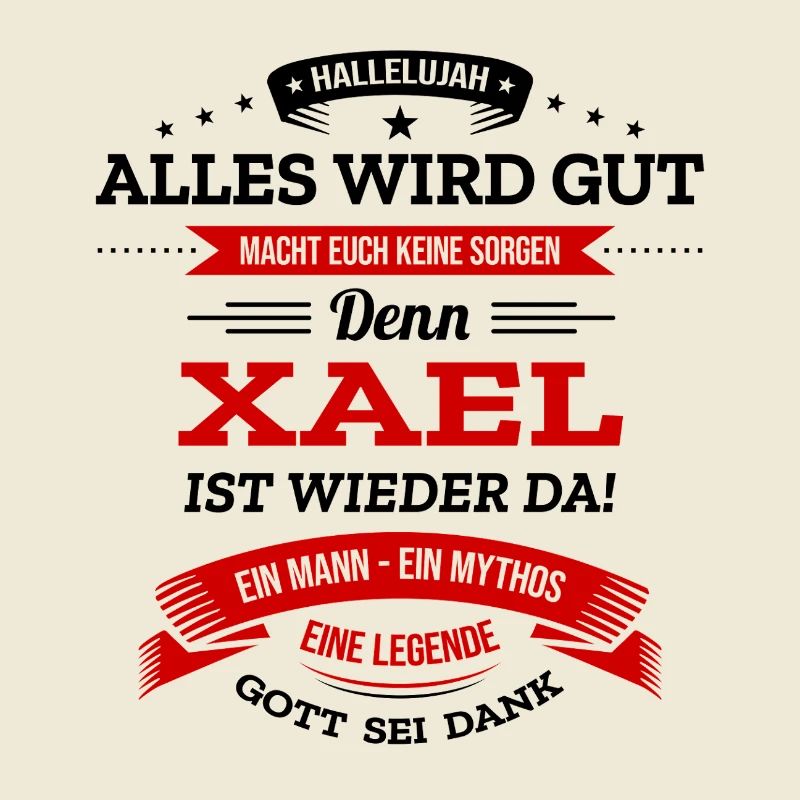 ALLES WIRD GUT, DIE LEGENDE XAEL IST DA
