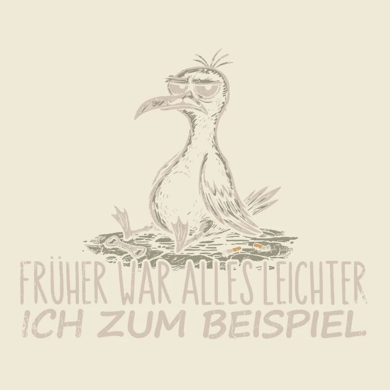 Früher war alles leichter Spruch Möwe Geschenk