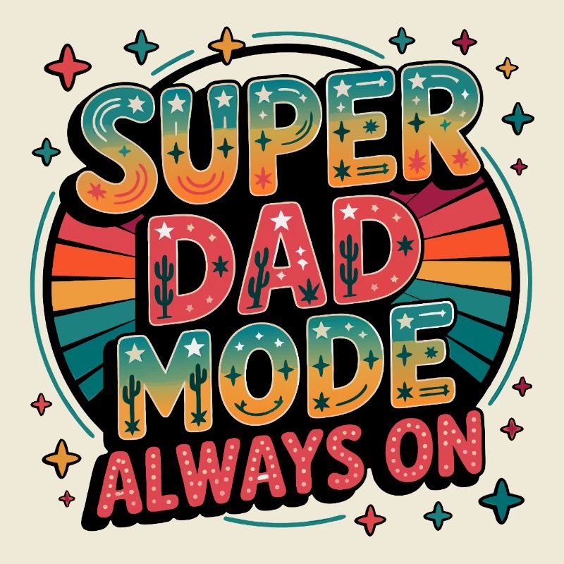 Super Dad Mode Super Dad Mode Always On