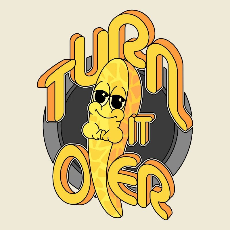 TURN IT OVER
