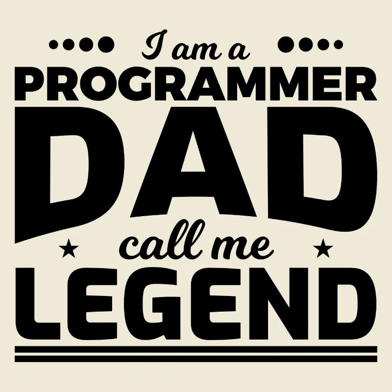 Programmierer Vater nenn mich Legende